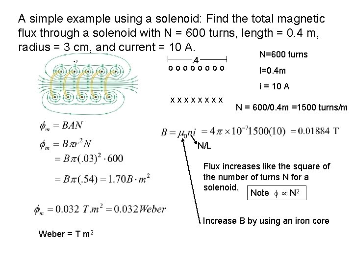 A simple example using a solenoid: Find the total magnetic flux through a solenoid