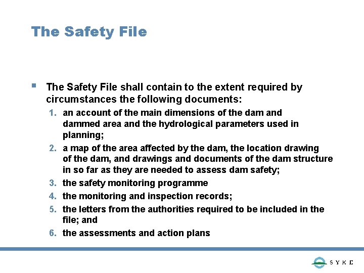 The Safety File § The Safety File shall contain to the extent required by