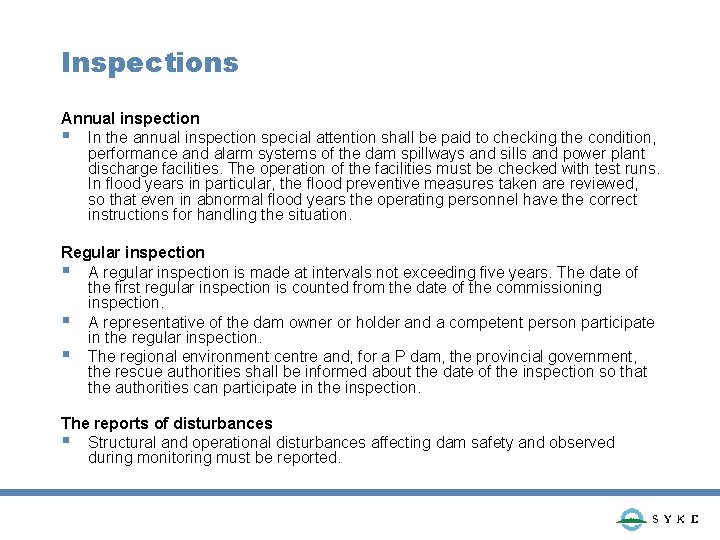 Inspections Annual inspection § In the annual inspection special attention shall be paid to