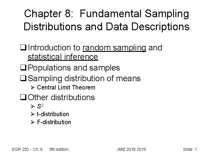 Chapter 8: Fundamental Sampling Distributions and Data Descriptions q Introduction to random sampling and