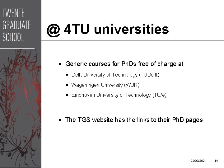 @ 4 TU universities § Generic courses for Ph. Ds free of charge at