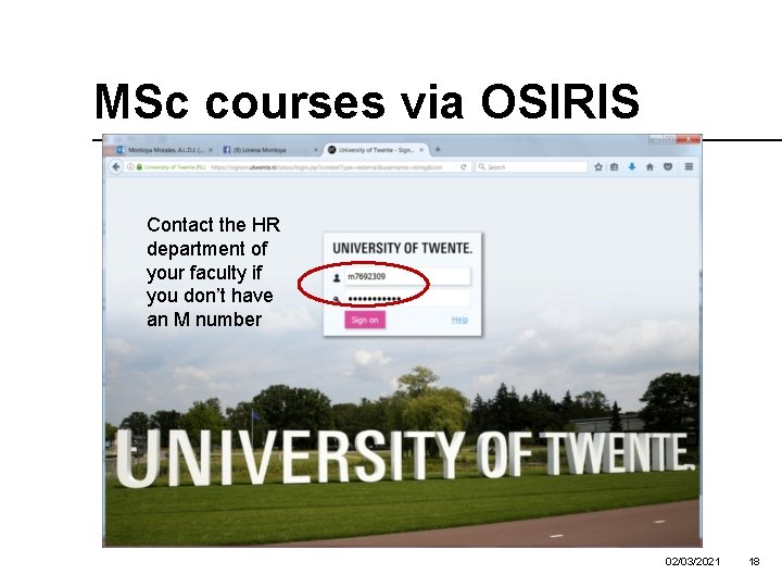 MSc courses via OSIRIS Contact the HR department of your faculty if you don’t