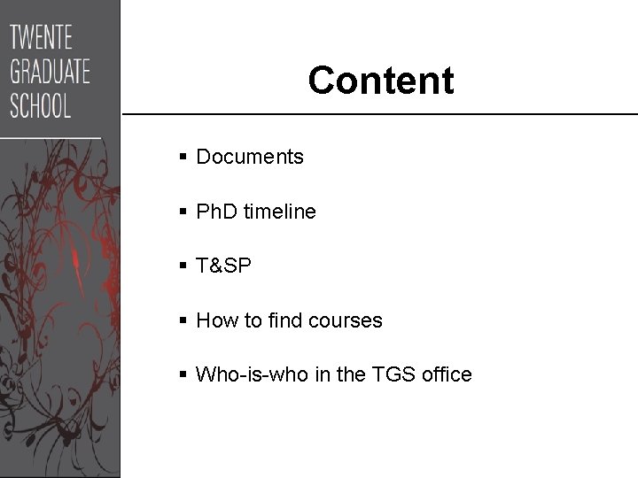 Content § Documents § Ph. D timeline § T&SP § How to find courses