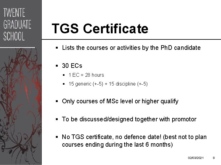 TGS Certificate § Lists the courses or activities by the Ph. D candidate §