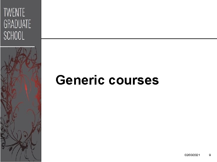 Generic courses 02/03/2021 9 