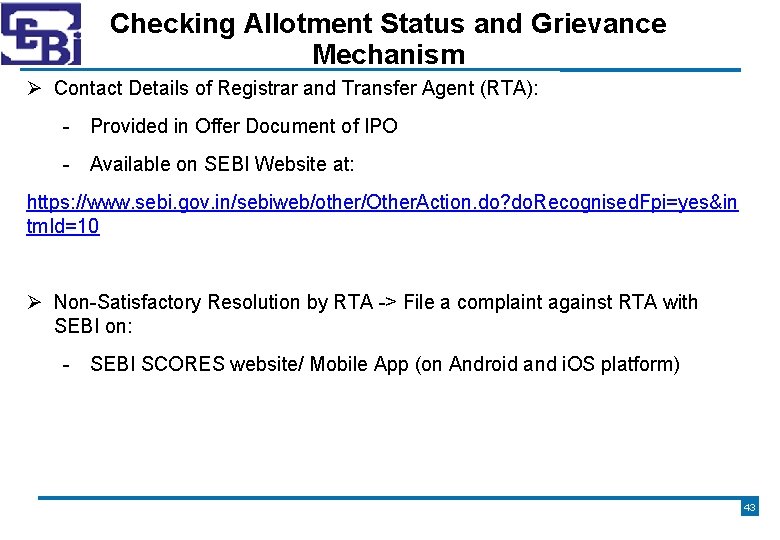 Checking Allotment Status and Grievance Mechanism Contact Details of Registrar and Transfer Agent (RTA):