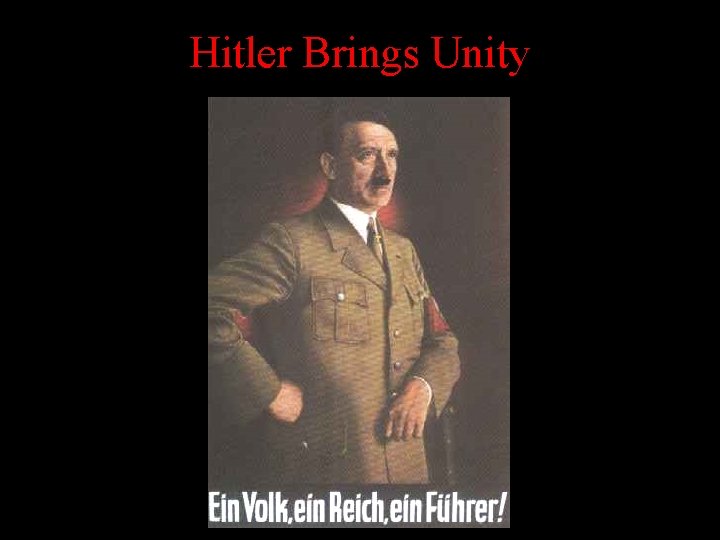 Hitler Brings Unity Hitler Brings Unity