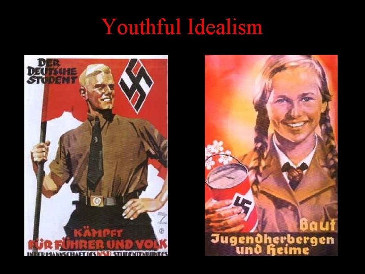 Youthful Idealism Youthful Idealism