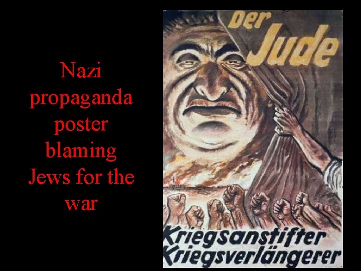 Nazi propaganda poster blaming Jews for the war Nazi propaganda poster blaming Jews for the war