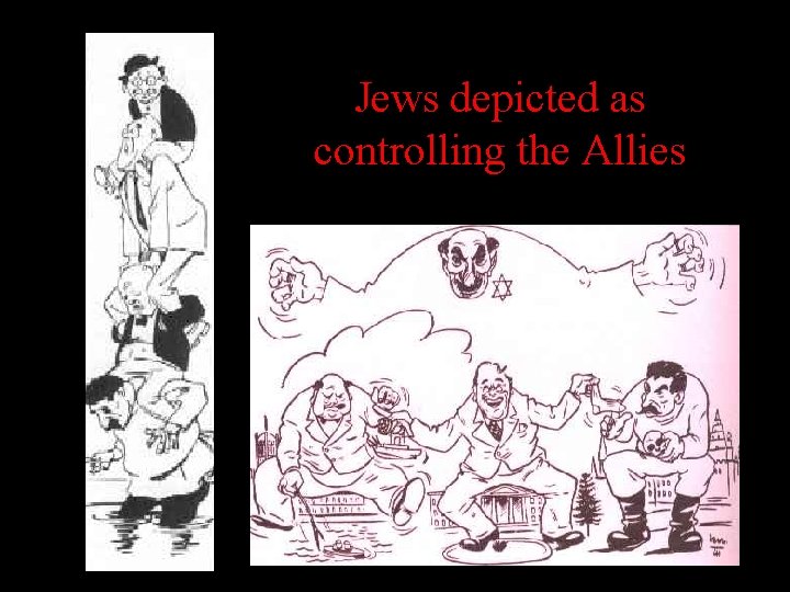 Jews depicted as controlling the Allies Jews depicted as controlling the Allies