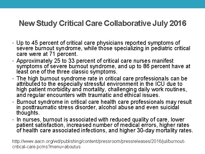 New Study Critical Care Collaborative July 2016 • Up to 45 percent of critical