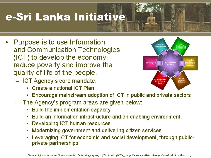 e-Sri Lanka Initiative • Purpose is to use Information and Communication Technologies (ICT) to