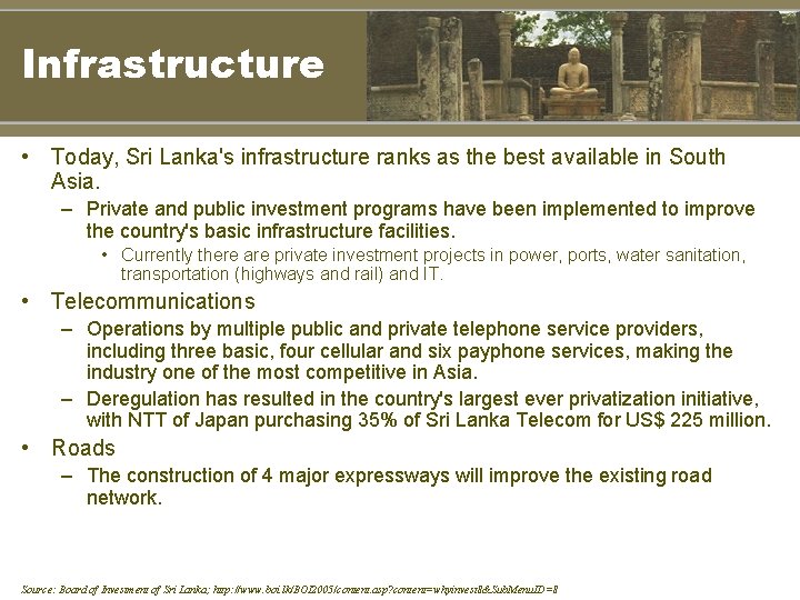 Infrastructure • Today, Sri Lanka's infrastructure ranks as the best available in South Asia.