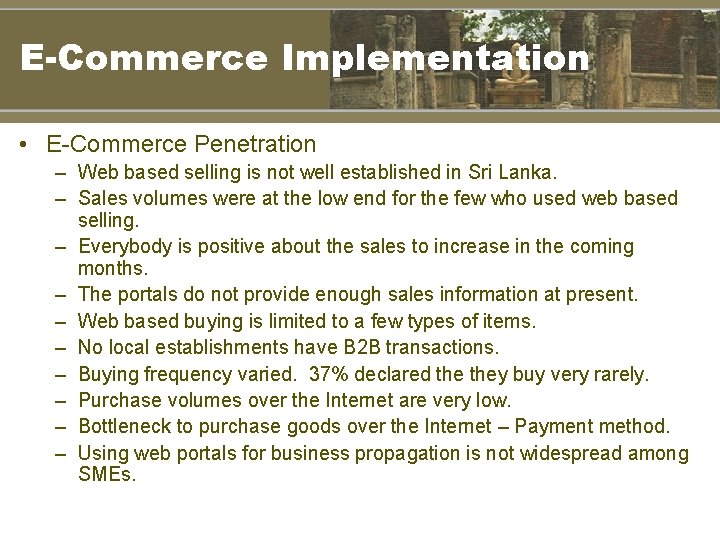 E-Commerce Implementation • E-Commerce Penetration – Web based selling is not well established in