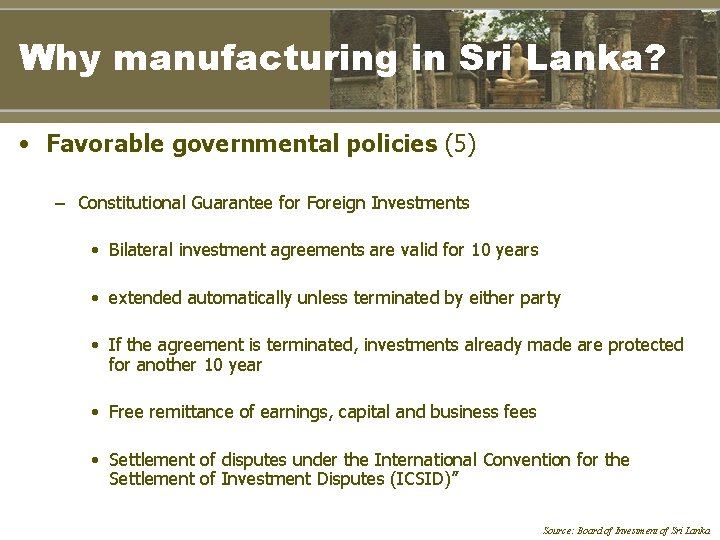 Why manufacturing in Sri Lanka? • Favorable governmental policies (5) – Constitutional Guarantee for