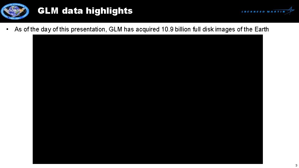 GLM data highlights • As of the day of this presentation, GLM has acquired