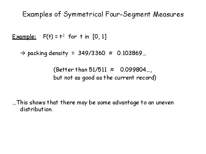 Examples of Symmetrical Four-Segment Measures Example: F(t) = t 2 for t in [0,