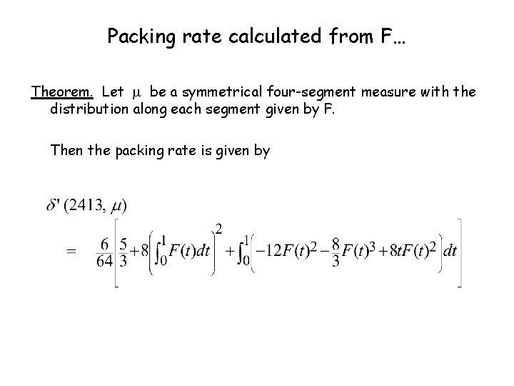 Packing rate calculated from F… Theorem. Let be a symmetrical four-segment measure with the