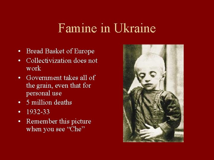 Famine in Ukraine • Bread Basket of Europe • Collectivization does not work •