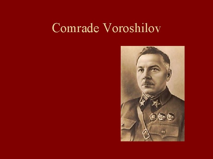 Comrade Voroshilov 