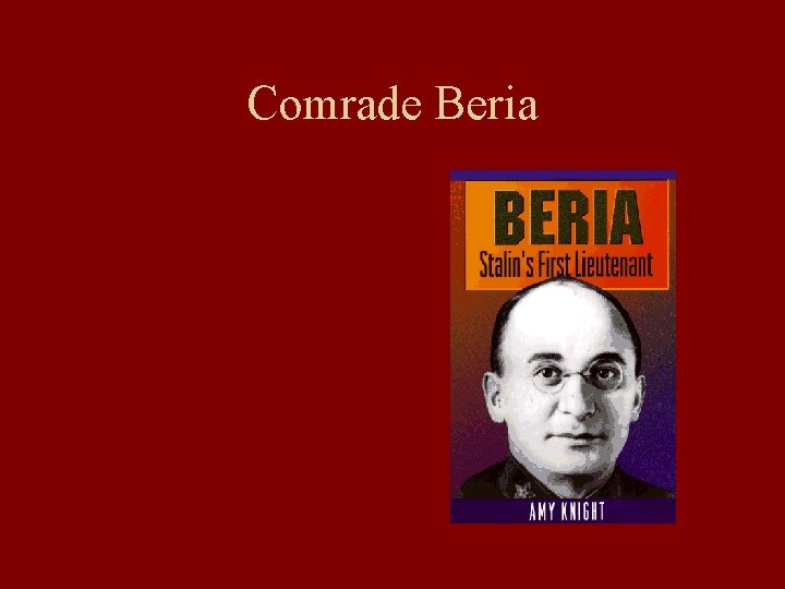 Comrade Beria 