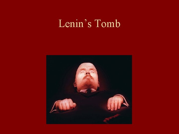 Lenin’s Tomb 
