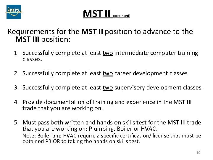 MST II (continued) Requirements for the MST II position to advance to the MST