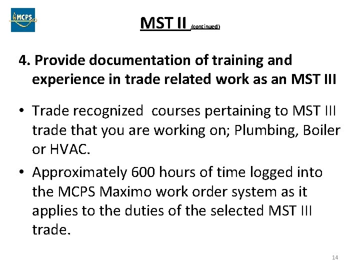 MST II (continued) 4. Provide documentation of training and experience in trade related work