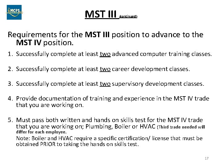 MST III (continued) Requirements for the MST III position to advance to the MST