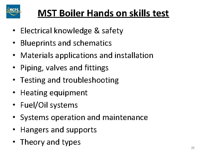 MST Boiler Hands on skills test • • • Electrical knowledge & safety Blueprints