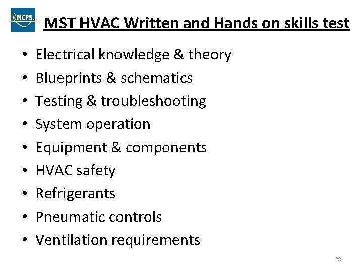 MST HVAC Written and Hands on skills test • • • Electrical knowledge &