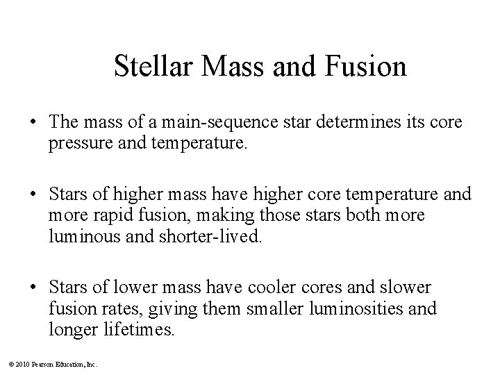 Stellar Mass and Fusion • The mass of a main-sequence star determines its core