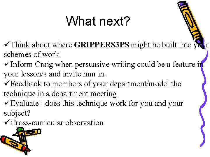 What next? üThink about where GRIPPERS 3 PS might be built into your schemes