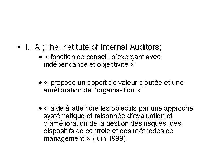  • I. I. A (The Institute of Internal Auditors) • « fonction de