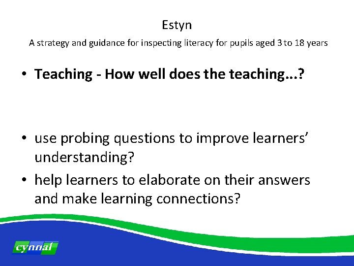 Estyn A strategy and guidance for inspecting literacy for pupils aged 3 to 18