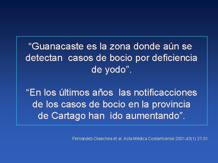 “Guanacaste es la zona donde aún se detectan casos de bocio por deficiencia de