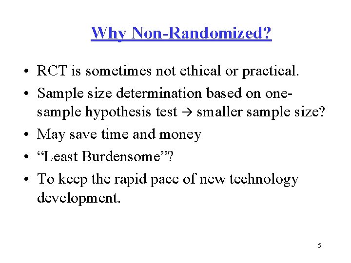 Nonrandomized Medical Device Clinical Studies A Regulatory Perspective