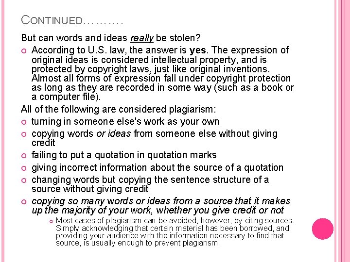 CONTINUED………. But can words and ideas really be stolen? According to U. S. law,