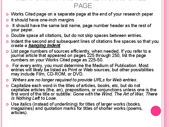 MLA FORMATTING FORTHE WORKS CITED PAGE Works Cited page on a separate page at