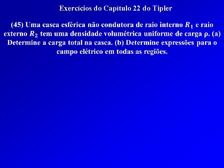 Exercícios do Capítulo 22 do Tipler 