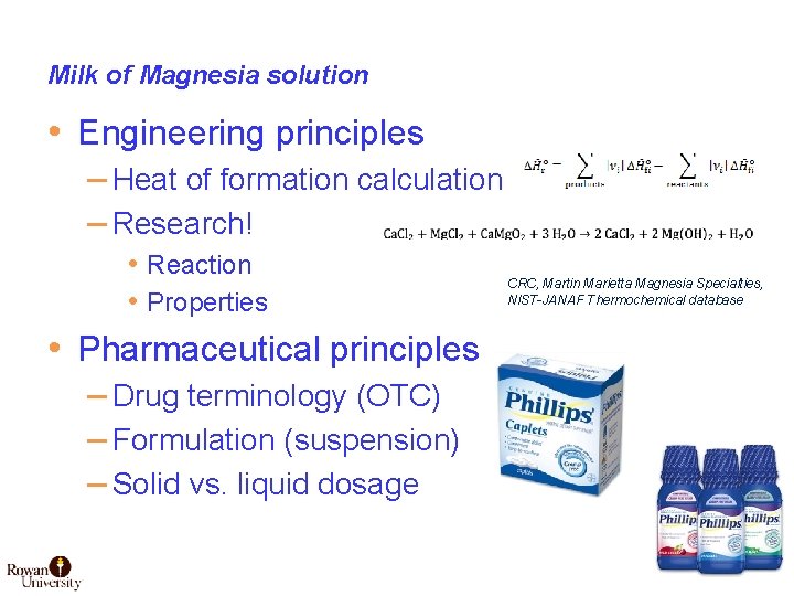 Milk of Magnesia solution • Engineering principles – Heat of formation calculation – Research!