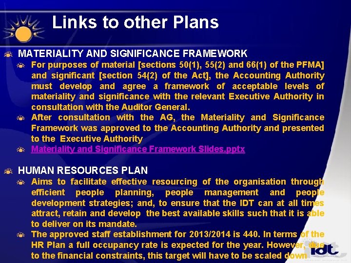 Links to other Plans MATERIALITY AND SIGNIFICANCE FRAMEWORK For purposes of material [sections 50(1), Links to other Plans MATERIALITY AND SIGNIFICANCE FRAMEWORK For purposes of material [sections 50(1),