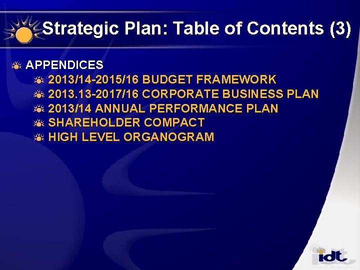 Strategic Plan: Table of Contents (3) APPENDICES 2013/14 -2015/16 BUDGET FRAMEWORK 2013. 13 -2017/16