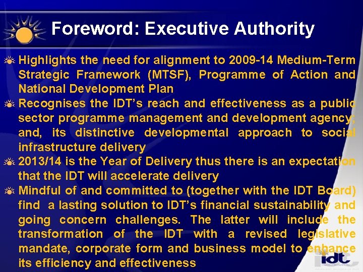 Foreword: Executive Authority Highlights the need for alignment to 2009 -14 Medium-Term Strategic Framework