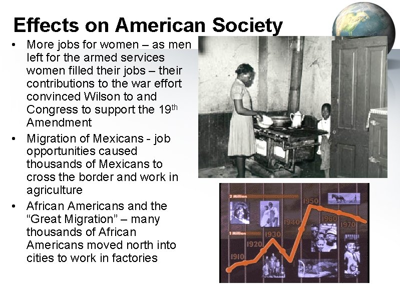 Effects on American Society • More jobs for women – as men left for
