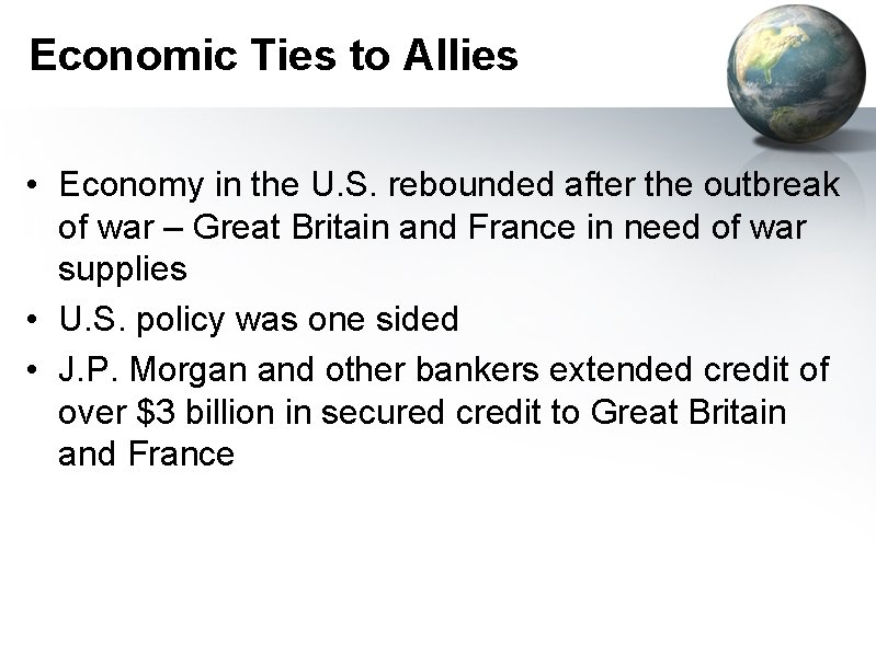 Economic Ties to Allies • Economy in the U. S. rebounded after the outbreak