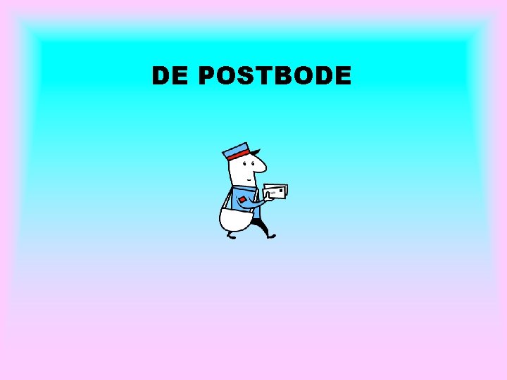 DE POSTBODE 