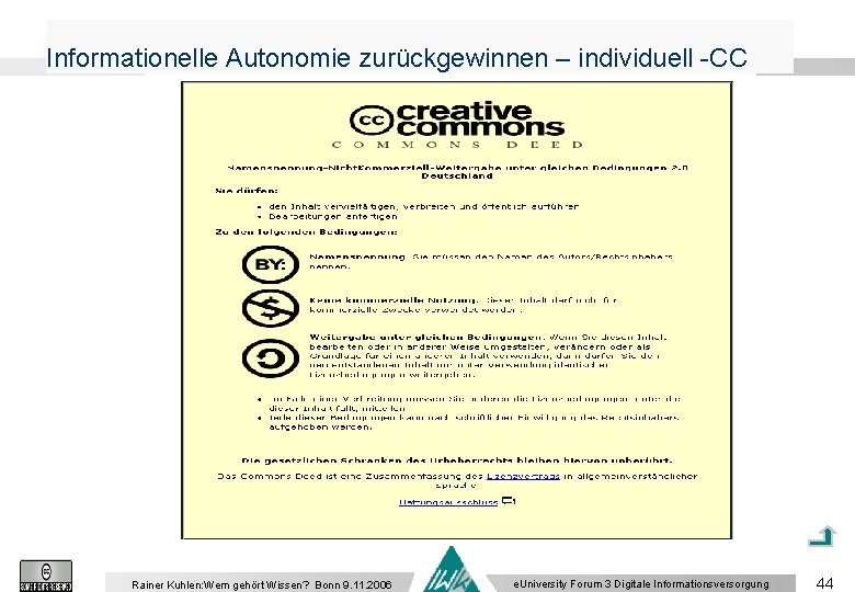 Informationelle Autonomie zurückgewinnen – individuell -CC Rainer Kuhlen: Wem gehört Wissen? Bonn 9. 11.
