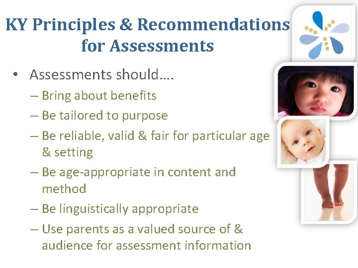 KY Principles & Recommendations for Assessments • Assessments should…. – Bring about benefits –