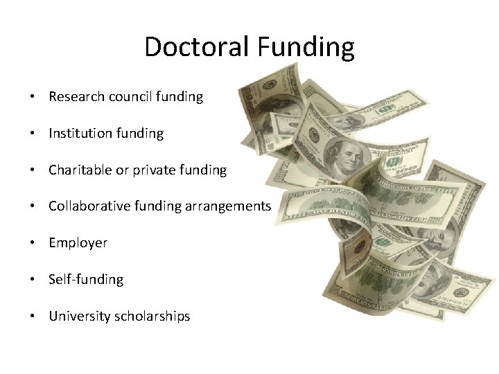 Doctoral Funding • Research council funding • Institution funding • Charitable or private funding